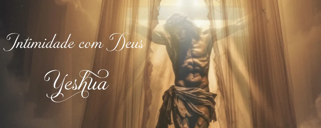 Intimidade com Deus Yeshua