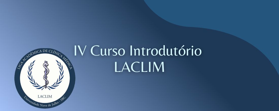 IV Curso Introdutório da Liga Acadêmica de Clínica Médica (LACLIM SBC)