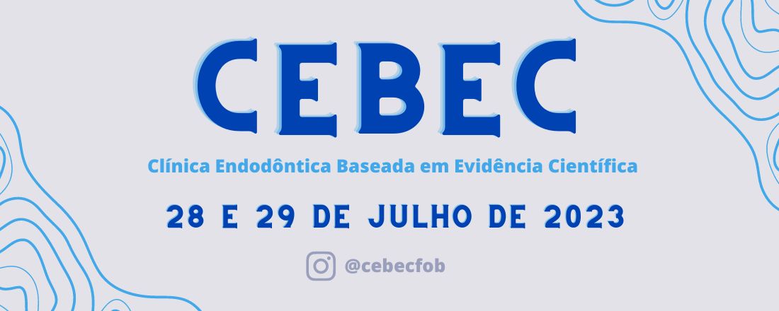 Clínica Endodôntica Baseada em Evidência Científica - CEBEC