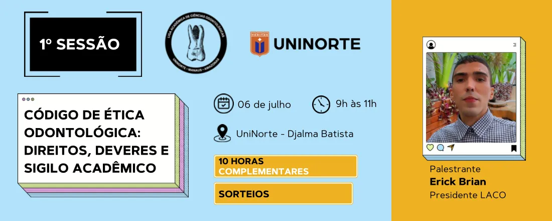 Código de Ética Odontológica: Direitos, Deveres e Sigilo Acadêmico com Erick Brian | 1º SESSÃO