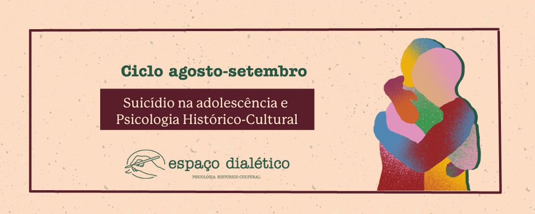 Grupo de leitura - Suicídio na adolescência e Psicologia Histórico-Cultural