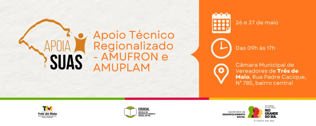 Apoio Tecnico Regionalizado - Apoia SUAS - Regiões AMUFRON/AMUPLAM