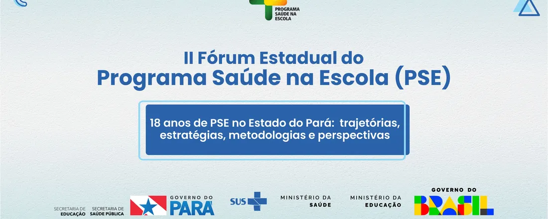 II FÓRUM ESTADUAL 18 ANOS DO PSE - BREVES