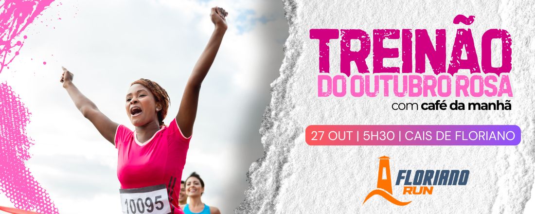 TREINÃO DO OUTUBRO ROSA - FLORIANO RUN