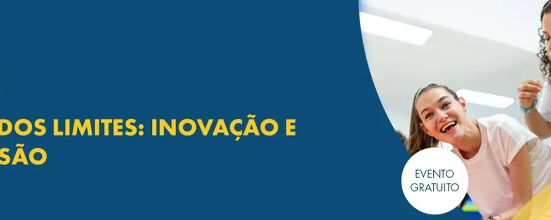 ALÉM DOS LIMITES: INOVAÇÃO E INCLUSÃO