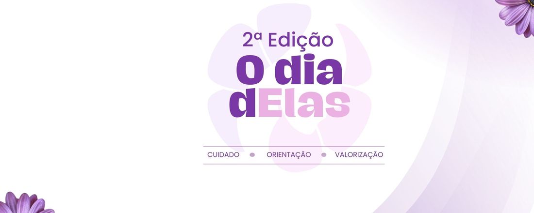 2ª Edição – O Dia Delas | Especial Dia da Mulher