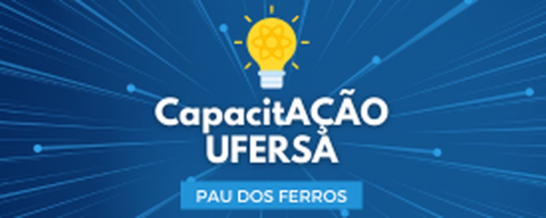 CapacitaAÇÃO UFERSA - Pau dos Ferros