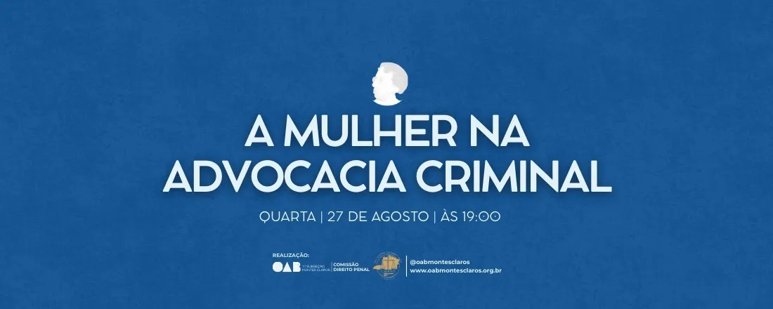 A ATUAÇÃO DA MULHER NA ADVOCACIA CRIMINAL