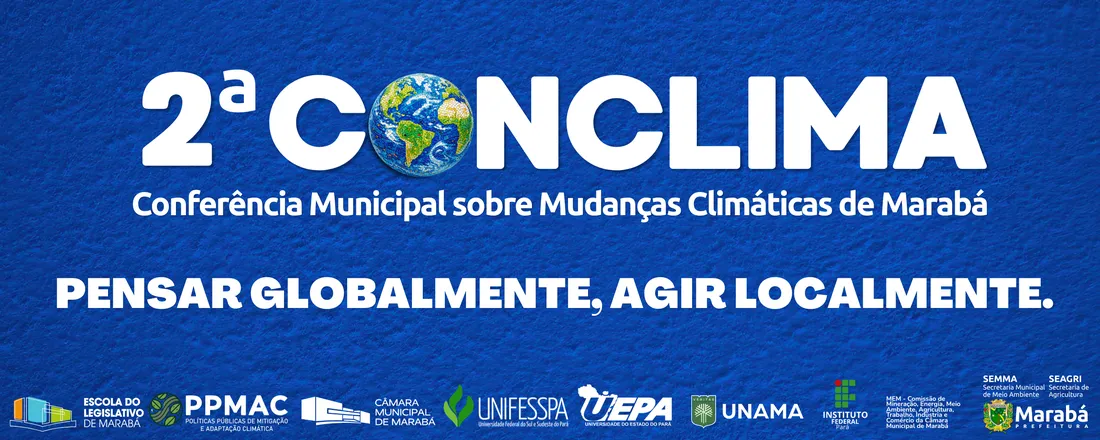 2ª Conferência Municipal Sobre Mudanças Climáticas de Marabá - CONCLIMA