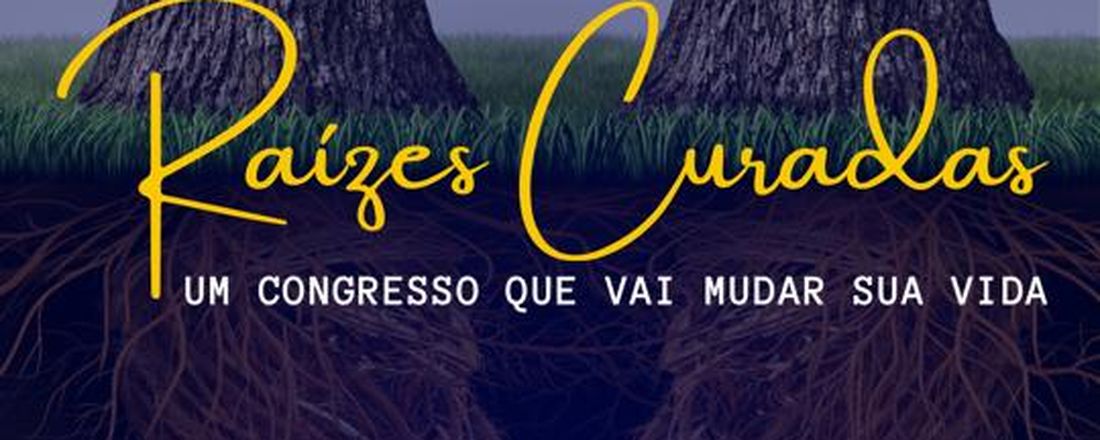 Congresso Raizes Curadas