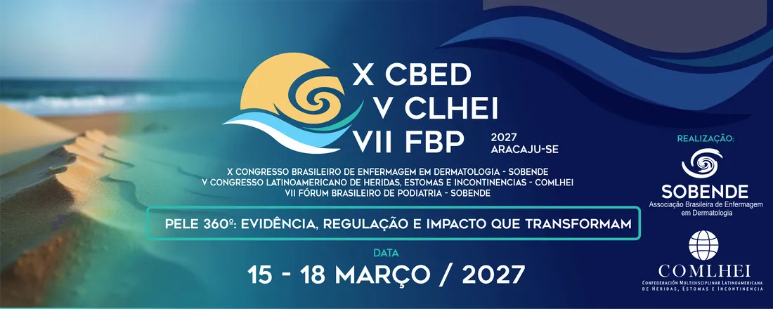 X CBED Congresso Brasileiro de Enfermagem em Dermatologia | V Congresso Latino Americano de Heridas, Estomas, Incontinências - COMLHEI | VII Fórum Brasileiro de Podiatria - SOBENDE