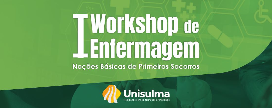 I Workshop de Enfermagem: Noções básicas de primeiros socorros