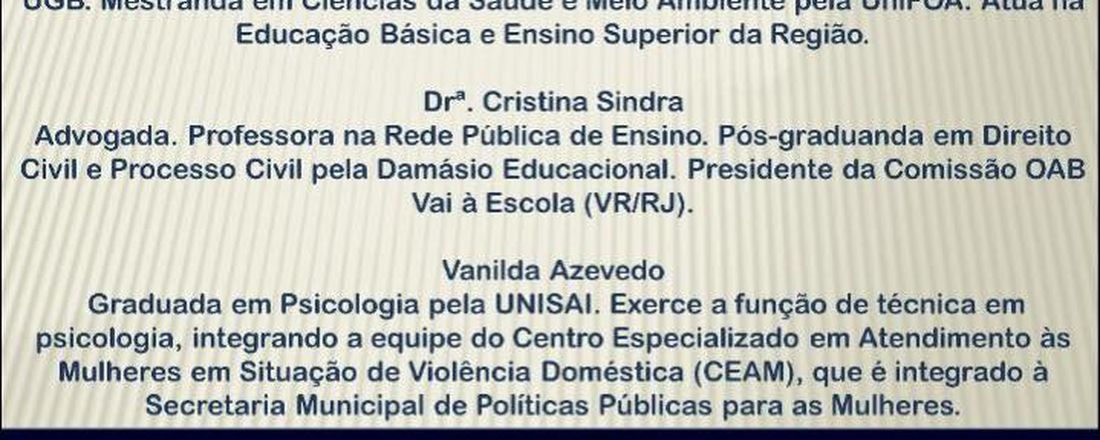 I CICLO DE DEBATES: O DIREITO NA INTERFACE COM O FEMINISMO,CONJUNTURAS SOCIAIS E A PSICOLOGIA COMO MEIO DE PROTEÇÃO