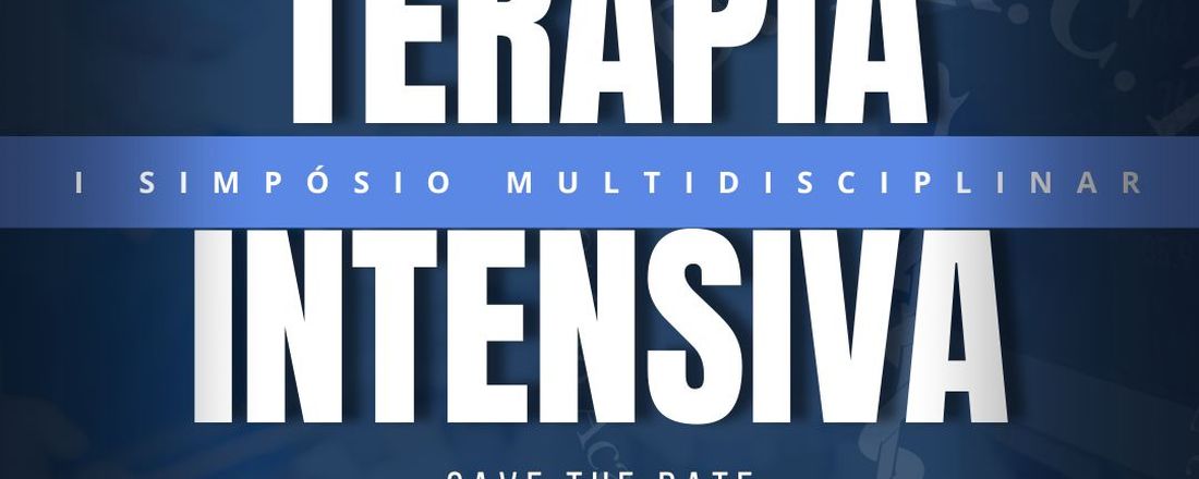 I Simpósio Multidisciplinar em Terapia Intensiva - PALESTRAS