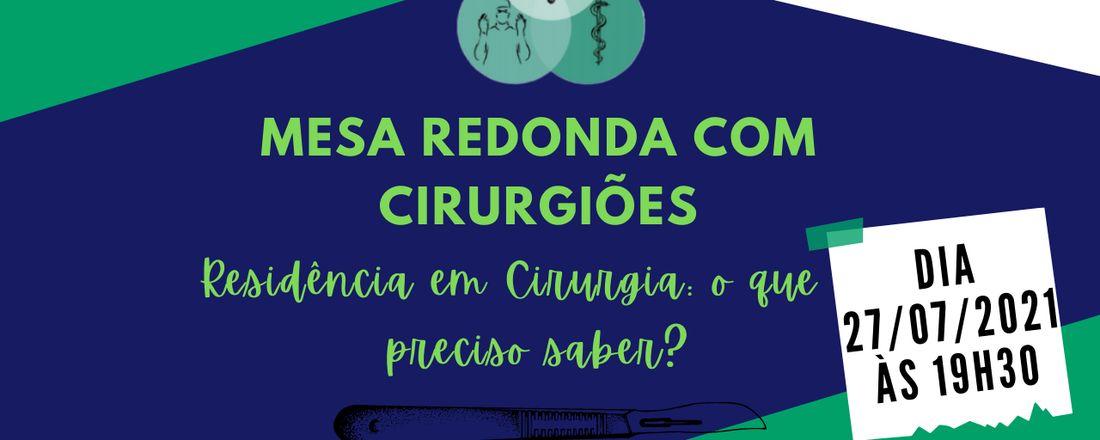 Mesa redonda com cirurgiões sobre residência em cirurgia: o que preciso saber?