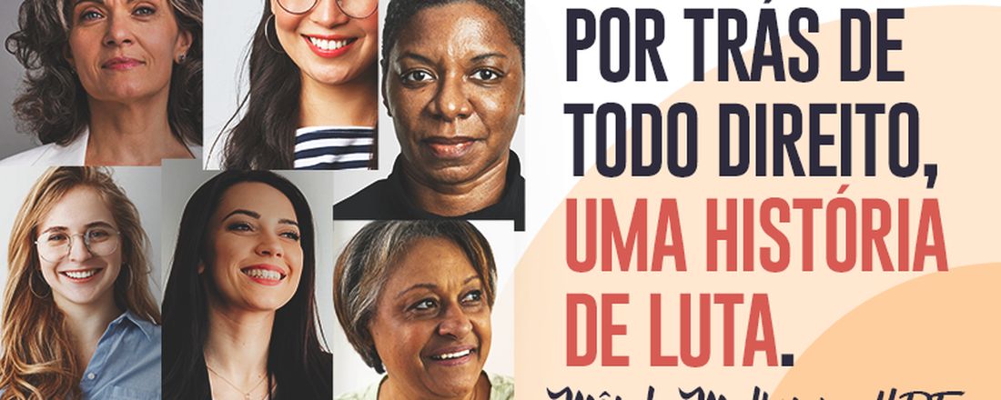 Mulheres por mulheres - a trajetória de mulheres que lutam juntas