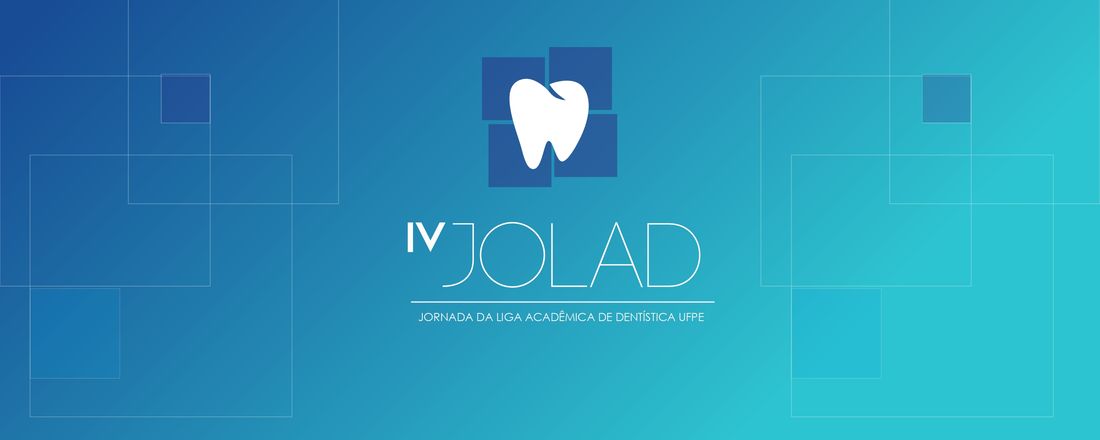 IV Jornada da Liga Acadêmica de Dentística UFPE