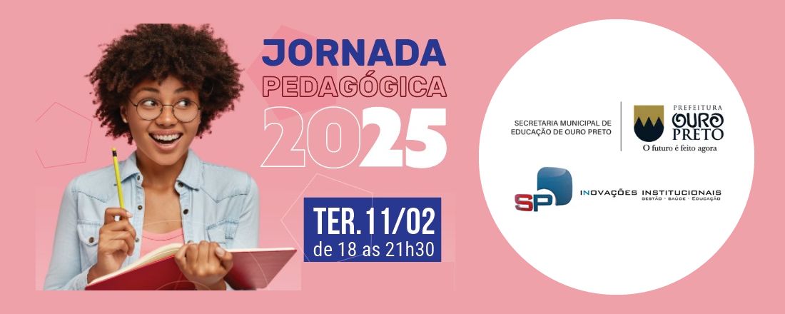 Jornada Pedagógica 2025: É a Educação de Ouro Preto, construindo um novo futuro, que começa agora!