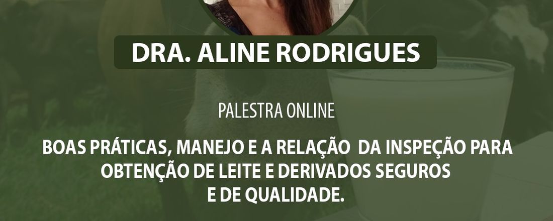 Boas Práticas, Manejo, e a Relação da Inspeção para Obtenção de Leites e Derivados Seguros e de Qualidade