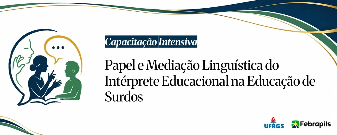 Capacitação Intensiva | O Intérprete Educacional na Educação de Surdos