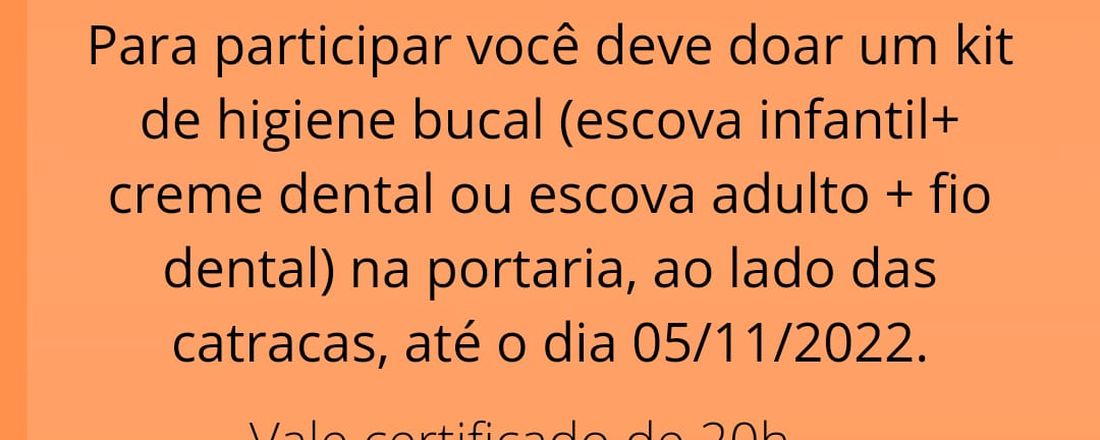 CAMPANHA DE ARRECADAÇÃO DE KITS DE HIGIENE BUCAL