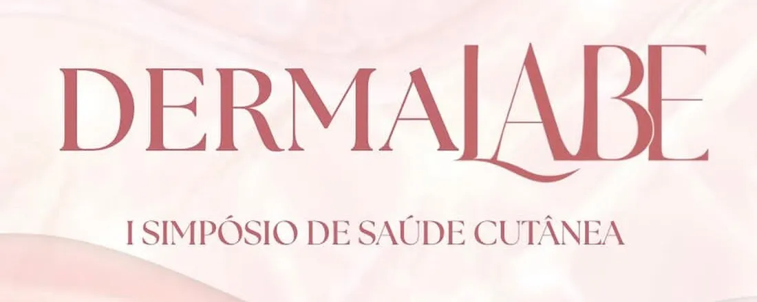 DermaLABE: I Simpósio de Saúde Cutânea