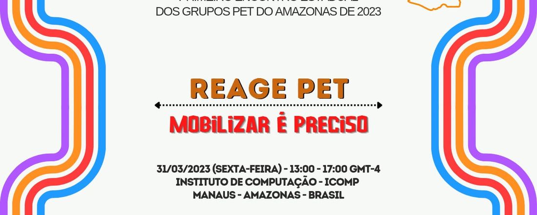 I Encontro Estadual dos Grupos PET do Amazonas de 2023 (I INTERPET AM 2023)