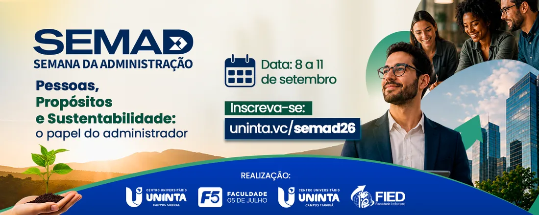 SEMANA DA ADMINISTRAÇÃO - PESSOAS PROPOSITO E SUSTENTABILIDADE