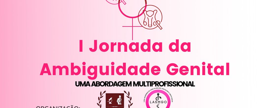 I Jornada da Ambiguidade Genital - uma abordagem multiprofissional