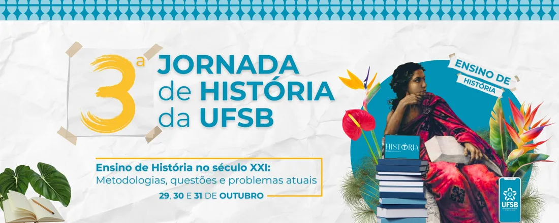 3ª Jornada de História da Universidade Federal do Sul da Bahia (UFSB)