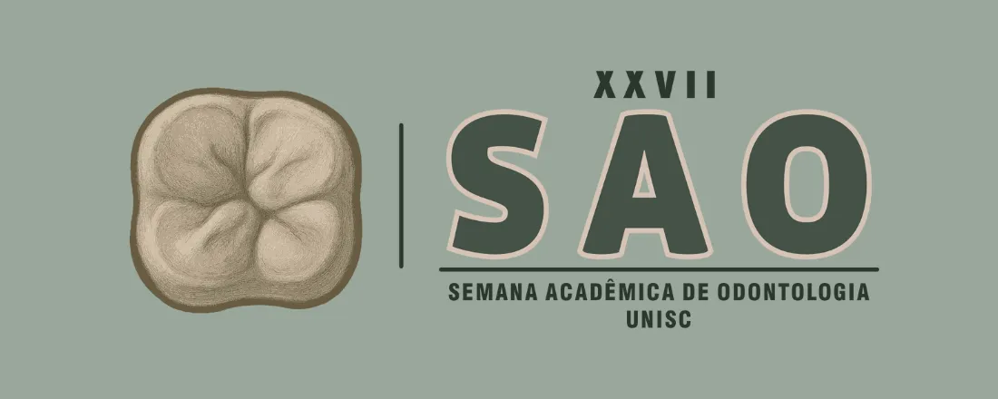 XXVII Semana Acadêmica de odontologia UNISC