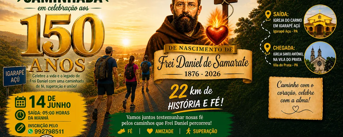 CAMINHADA EM CELEBRAÇÃO AOS 150 DE FREI DANIEL DE SAMARATE
