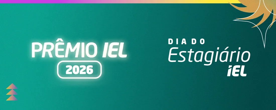 Prêmio IEL e Dia do Estagiário - IEL/RO