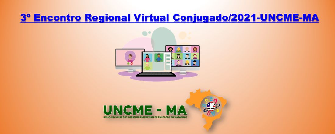 3° Encontro Regional Virtual Conjugado/2021 - UNCME-MA