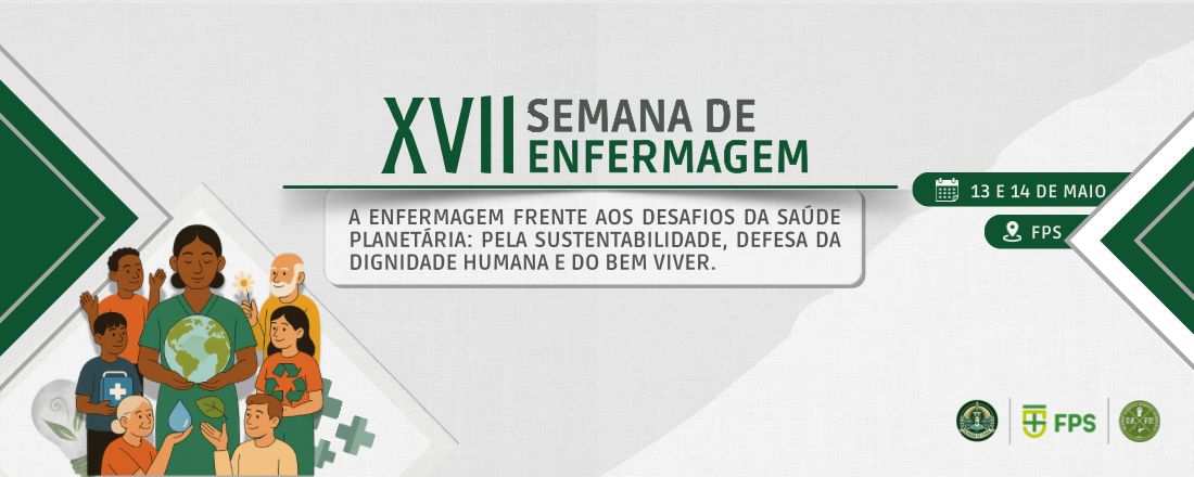 XVII SEMANA DE ENFERMAGEM DA FACULDADE PERNAMBUNACA DE SAÚDE