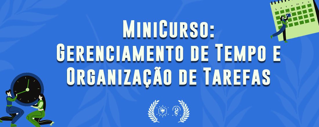 Minicurso: Gerenciamento de Tempo e Organização de Tarefas