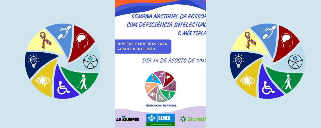 Seminário alusivo à Semana Nacional da Pessoa com Deficiência Intelectual e Múltipla: Conectar e somar para construir inclusão