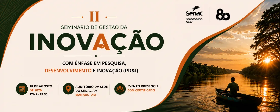 II Seminário de Gestão da Inovação com ênfase em Pesquisa, Desenvolvimento e Inovação (PD&I)