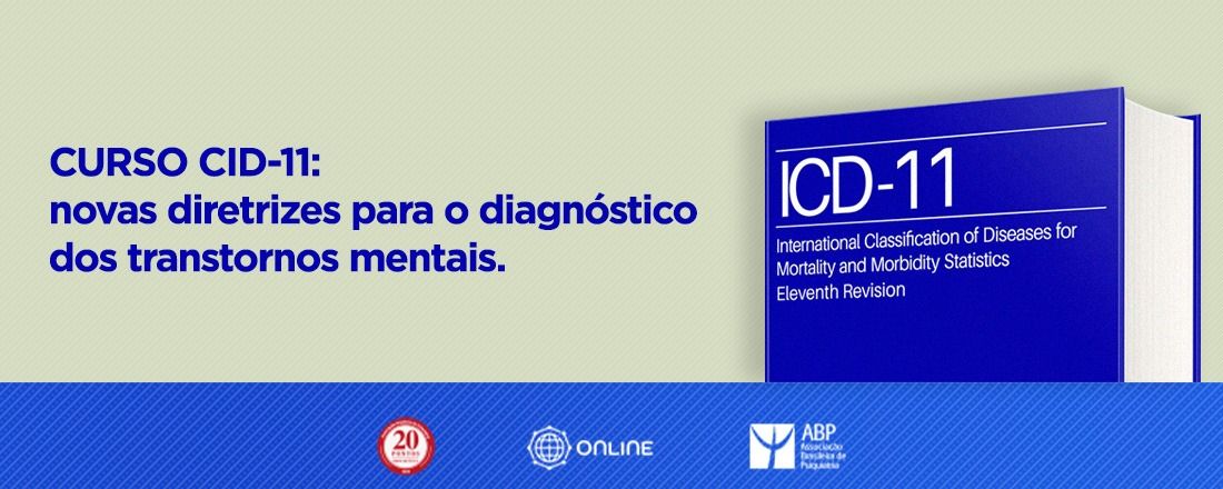 CID-11: novas diretrizes para o diagnóstico de transtornos mentais