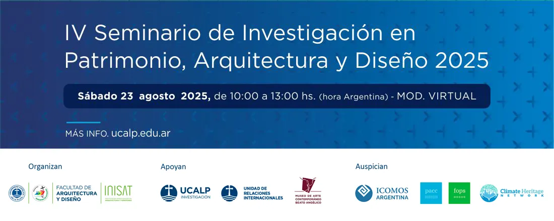 IV Seminario de Investigación en Patrimonio, Arquitectura y Diseño