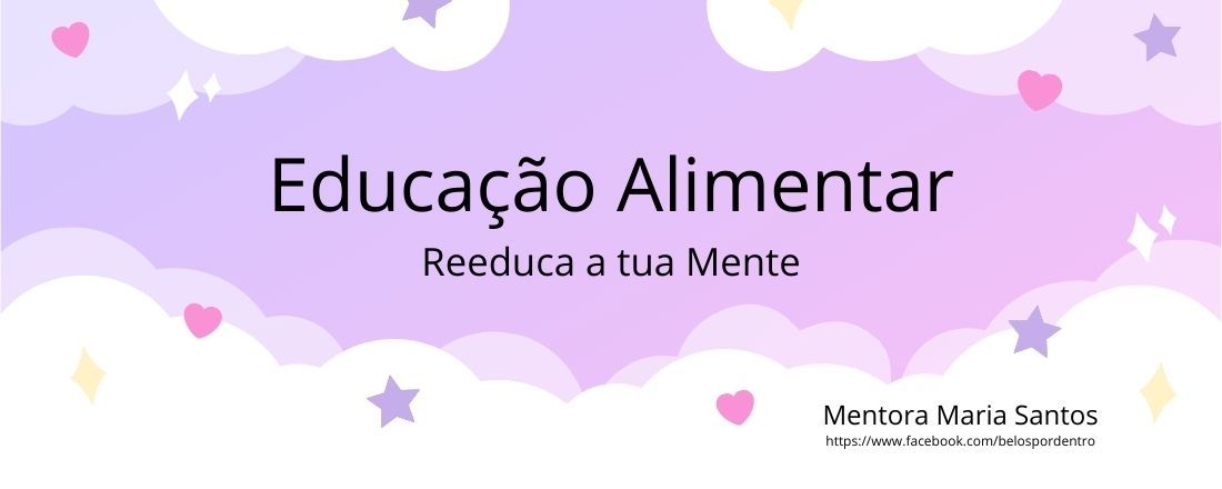 Educação Alimentar - Reeduca a tua Mente