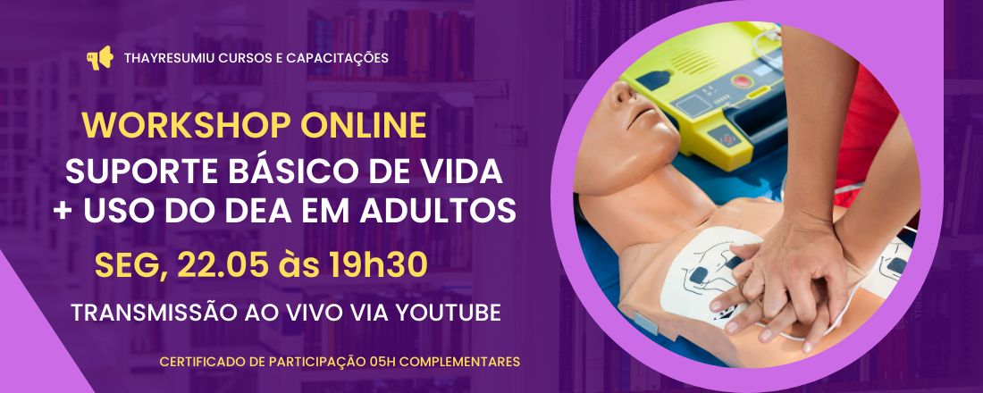 WORKSHOP SUPORTE BÁSICO DE VIDA + DEA EM ADULTOS