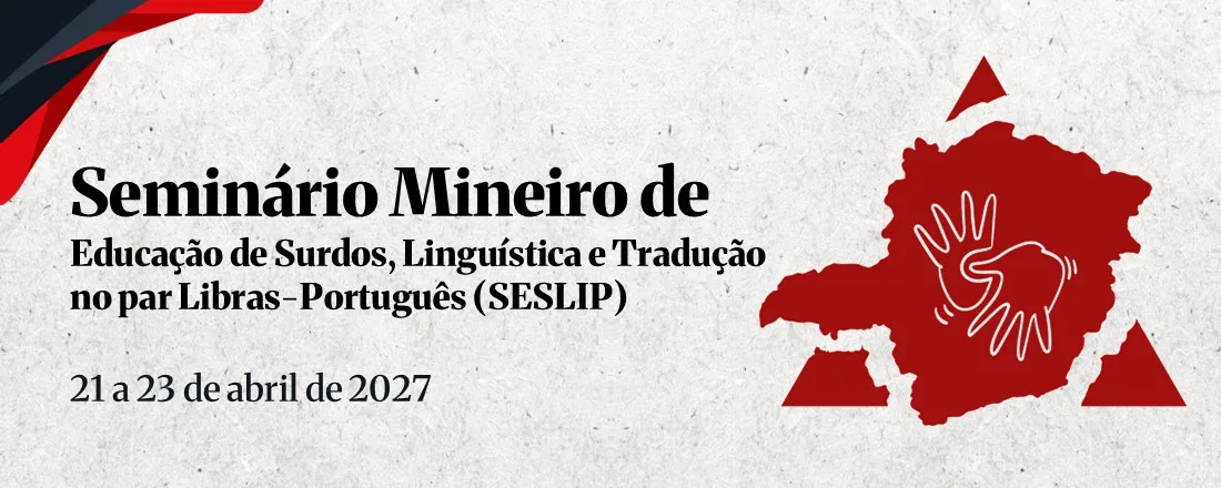 I Seminário Mineiro de Educação Bilíngue para Surdos, Estudos Linguísticos, Tradução e Interpretação no par Libras-português