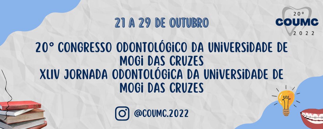 20° Congresso Odontológico da Universidade de Mogi das Cruzes - XLIV Jornada Odontológica