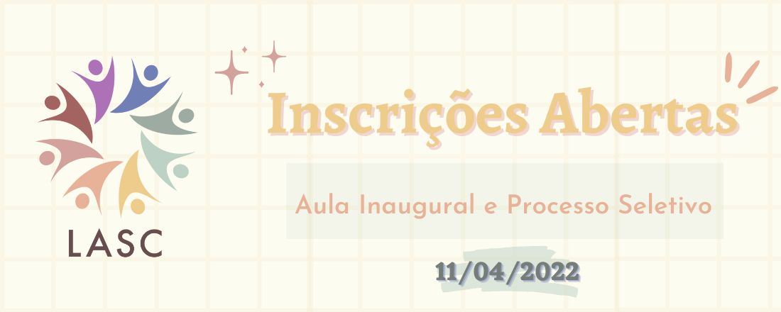 Aula Inaugural e Processo Seletivo LASC 2022