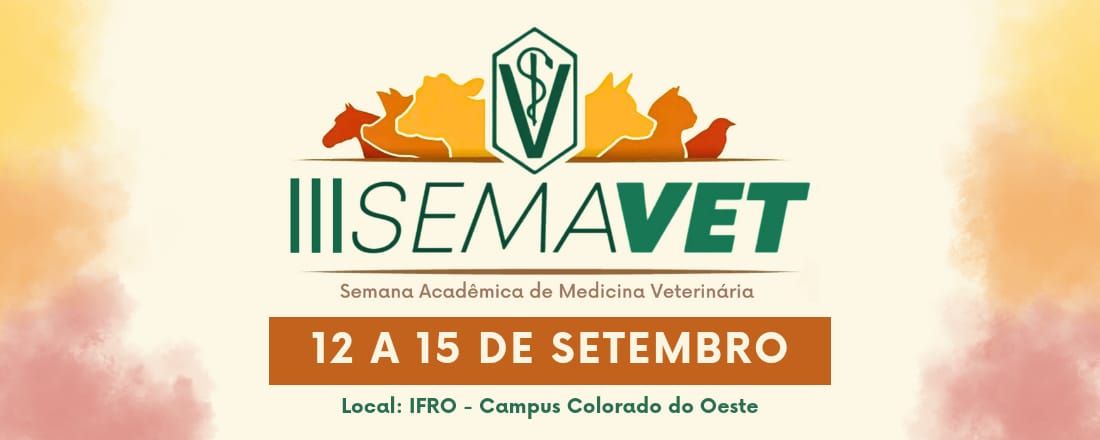 III Semana Acadêmica de Medicina Veterinária do IFRO Campus Colorado do Oeste