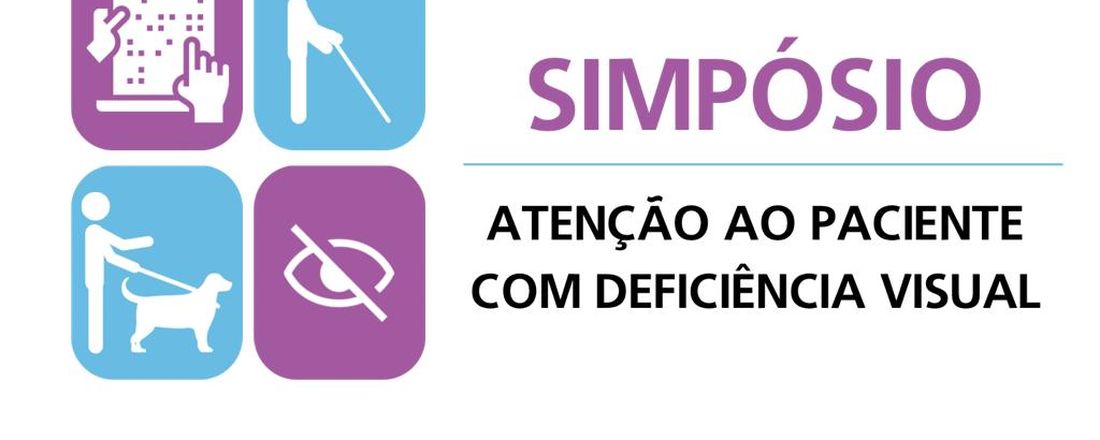 Simpósio de Atenção ao Paciente com Deficiência Visual