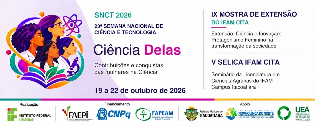 23ª Semana Nacional de Ciência e Tecnologia (SNCT) - Ciência Delas: contribuições e conquistas das mulheres na Ciência