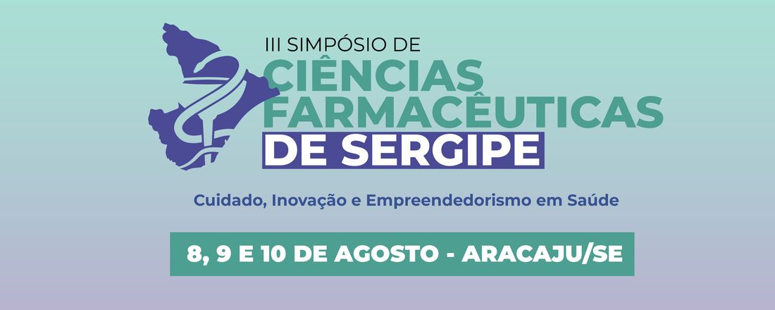 III Simpósio de Ciências Farmacêuticas de Sergipe