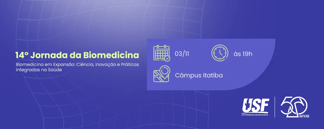 14° JORNADA DA BIOMEDICINA - Câmpus Itatiba